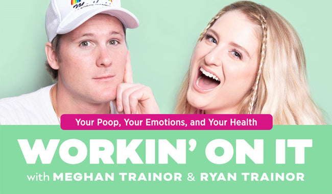 Workin’ On It: Your Poop, Your Emotio...